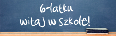 6-latki witaj w szkole